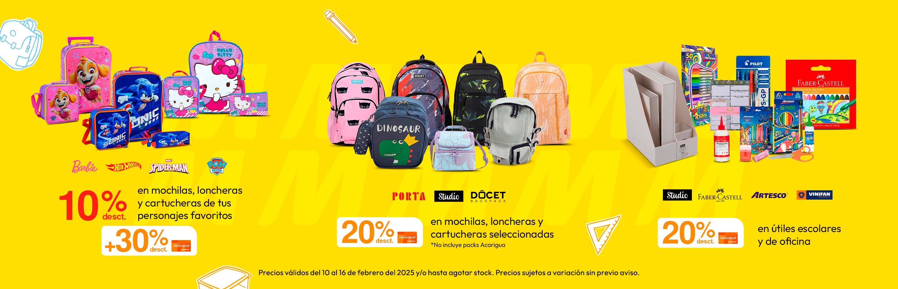 10% de Desct. Con TC en Mochilas, Loncheras y Cartucheras de tus personajes favoritos + 30% de Desct. Adicional con TC