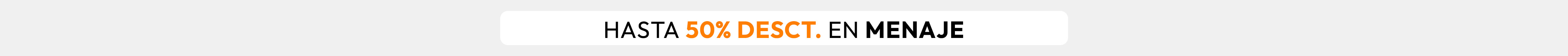 Hasta 50% de Desct. En Menaje